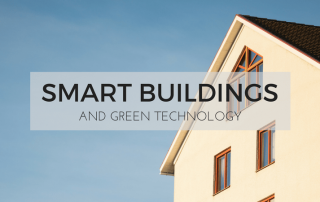 Smart Buildings and Green Technology | Guest Post | Home Tech Scoop